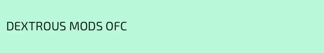 DEXTROUS MODS OFC